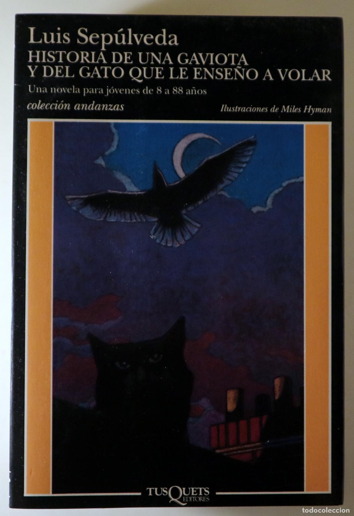Libri di seconda mano: SEP&Uacute;LVEDA, Luis - HISTORIA DE UNA GAVIOTA Y DEL GATO QUE LE ENSE&Ntilde;&Oacute; A VOLAR - Barcelona 1996 - 1&ordf; edi