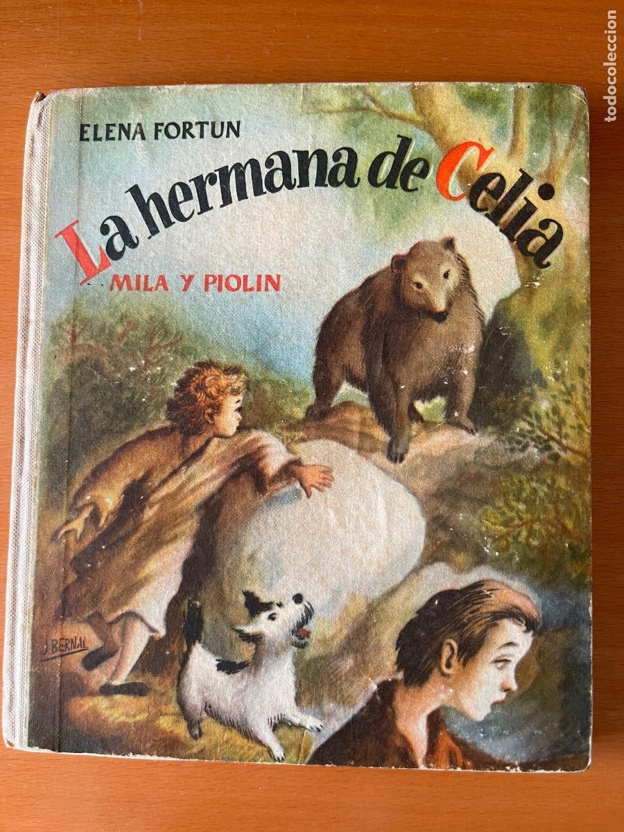 Libros de segunda mano: La hermana de Celia. Mila y Piol&iacute;n / Elena Fort&uacute;n; il. Jes&uacute;s Bernal y Mariano Zarag&uuml;ete - 1949