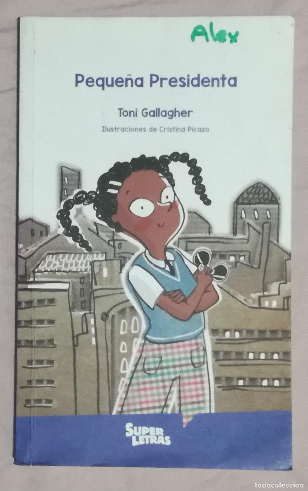 Libros de segunda mano: Peque&ntilde;a presidenta - Toni Gallagher; Super Letras