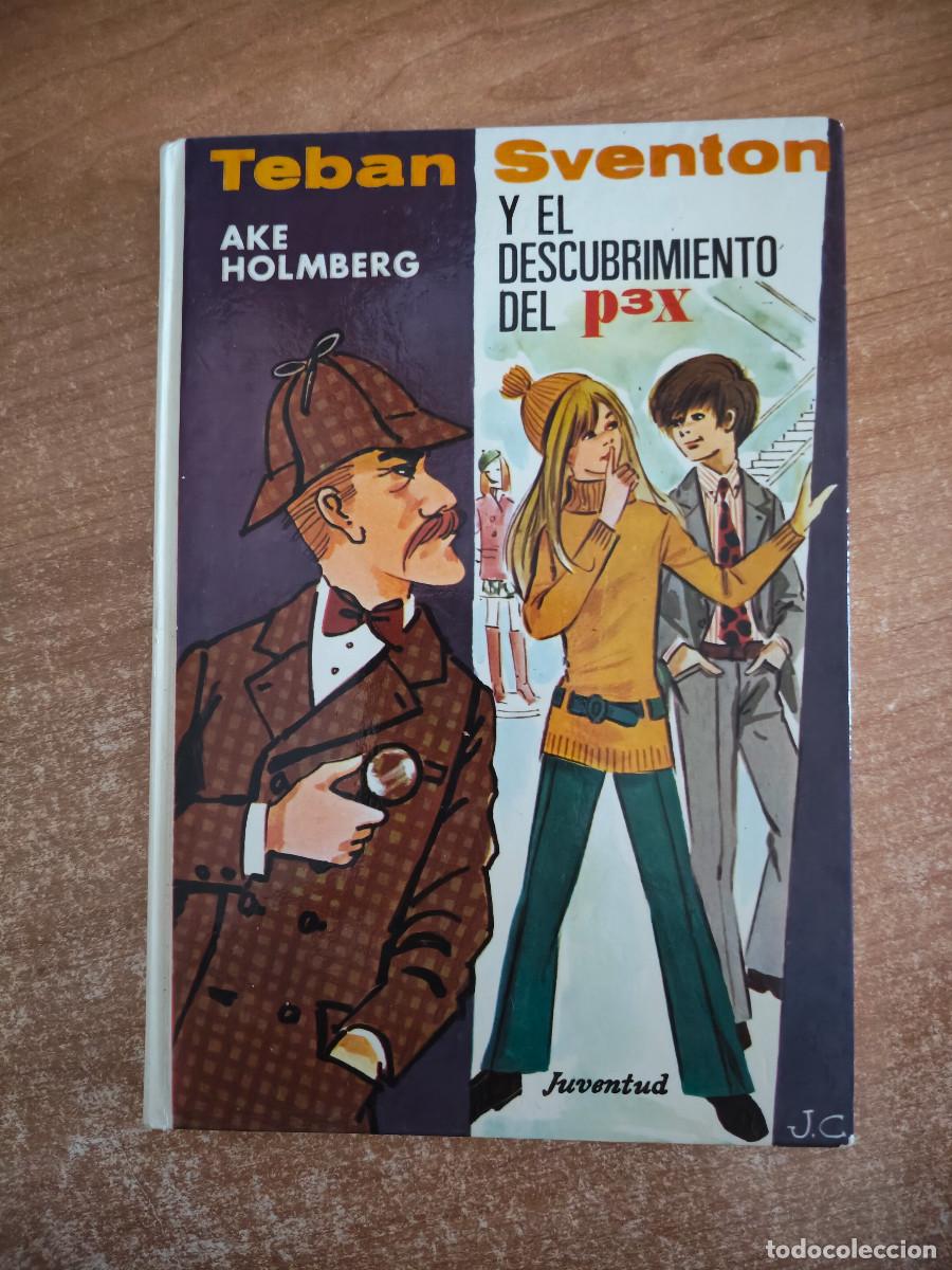 Gebrauchte B&uuml;cher: Teban Sventon y el descubrimiento del p3x - Ake Holmberg - Ed. Juventud, 1971
