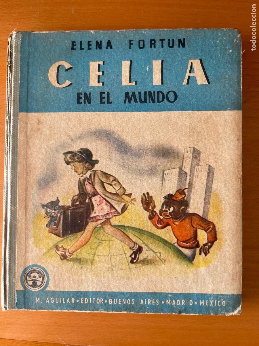 Libros de segunda mano: Celia en el mundo / Elena Fort&uacute;n ; ilustraciones de A. H. Palacios - 1949