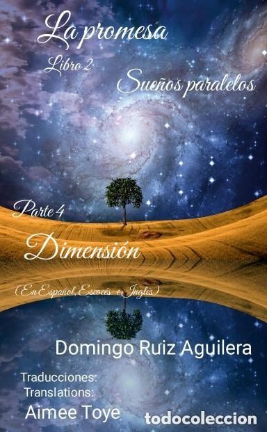 Libros de segunda mano: LA PROMESA libro 2 SUE&Ntilde;OS PARALELOS Parte 4 Dimensi&oacute;n