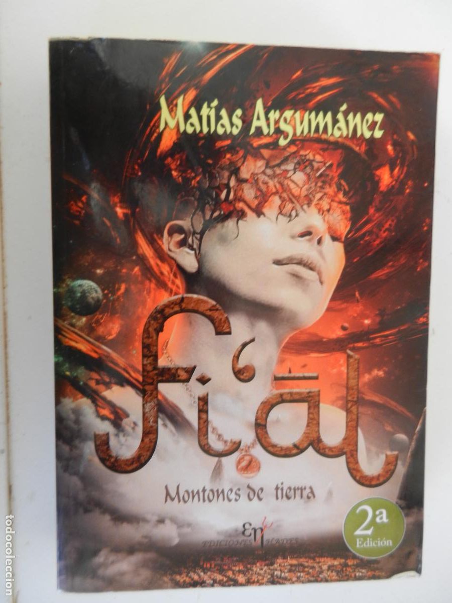 Libros de segunda mano: Fi &lsquo;āl - MONTONES DE TIERRA . MATIAS ARGUM&Aacute;NEZ - EDICIONES HADES 2019