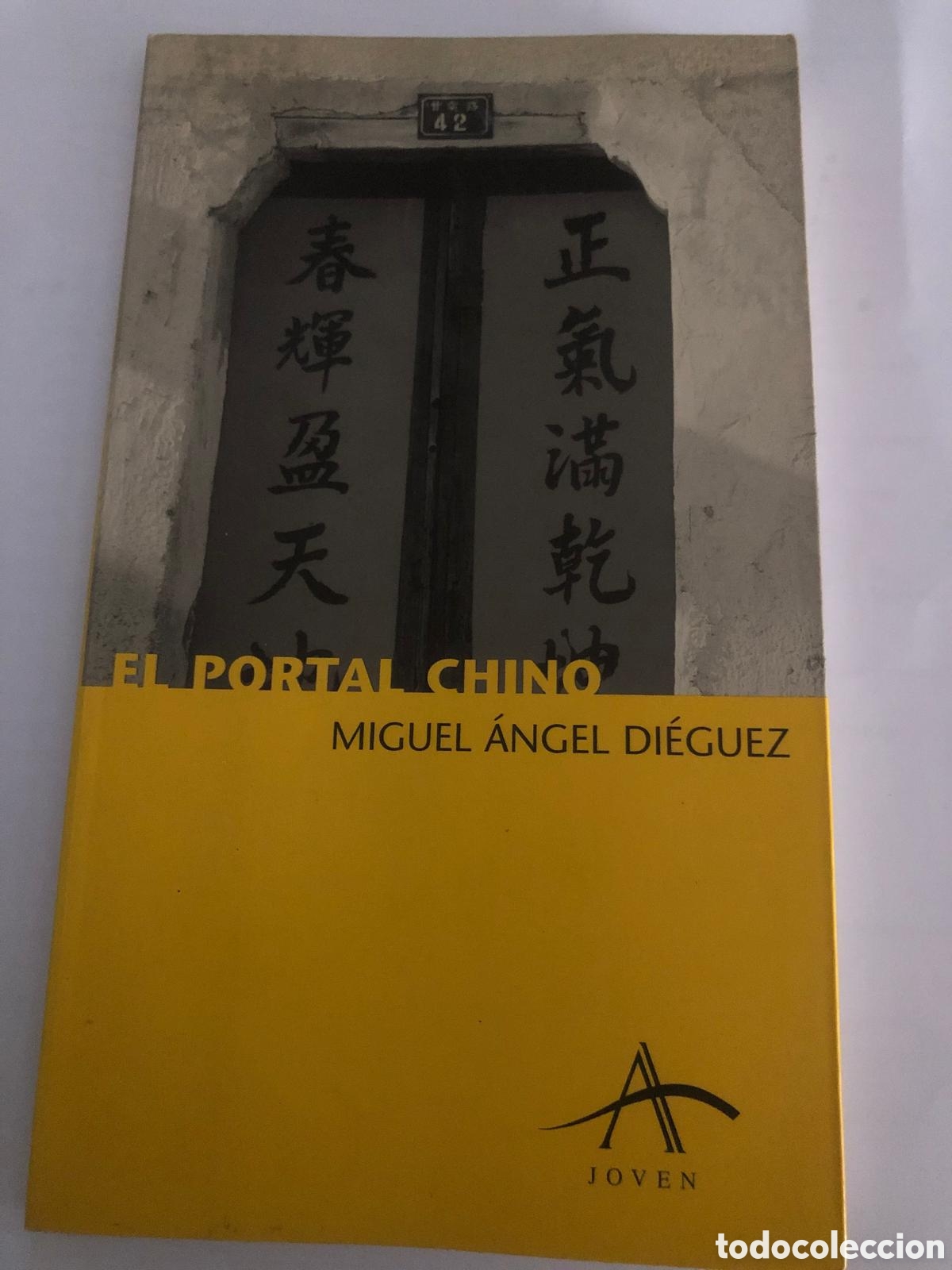 Libros de segunda mano: El Portal Chino - Miguel &Aacute;ngel Di&eacute;guez