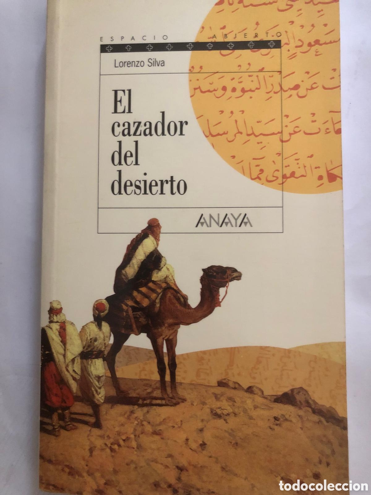 Libros de segunda mano: El cazador del desierto -Lorenzo silva