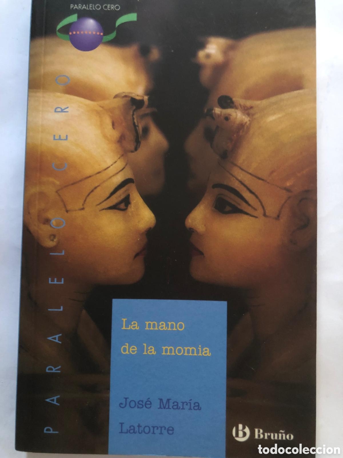 Libros de segunda mano: La mano de la momia -Jose Mar&iacute;a Latorre
