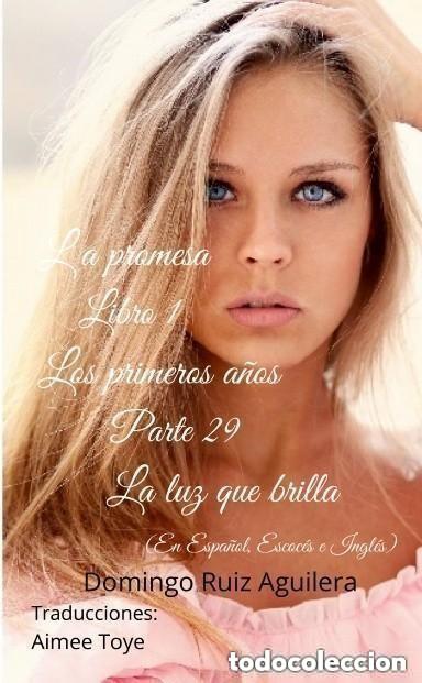 Libros de segunda mano: LA PROMESA libro 1 LOS PRIMEROS A&Ntilde;OS Parte 29 La luz que brilla