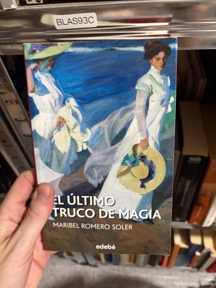 Libros de segunda mano: BLAS93C El &uacute;ltimo truco de magia &ndash; Maribel Romero Soler &ndash; Edeb&eacute;.