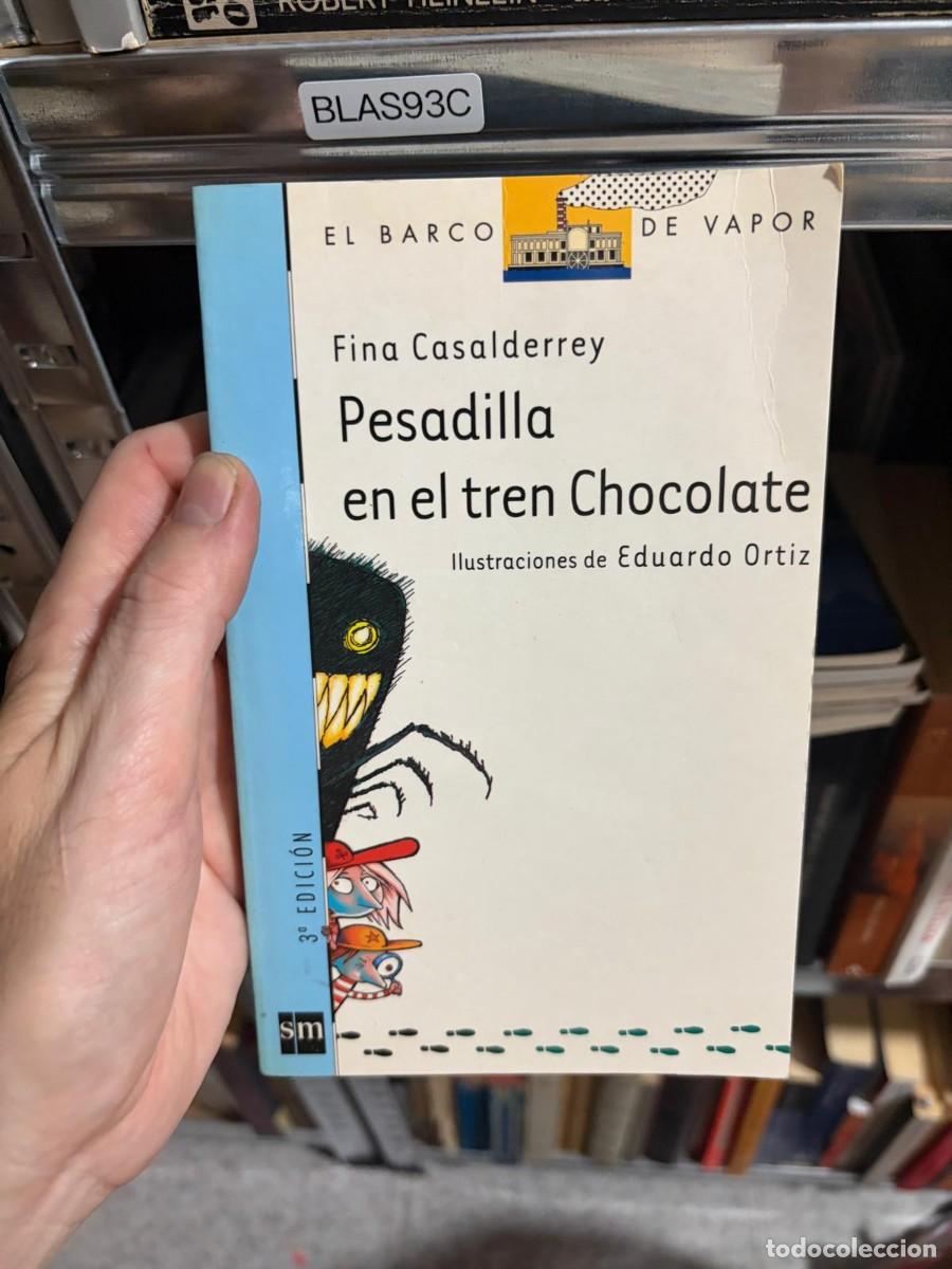Libros de segunda mano: BLAS93C Pesadilla en el tren Chocolate &ndash; Fina Casalderrey &ndash; SM (El Barco de Vapor).