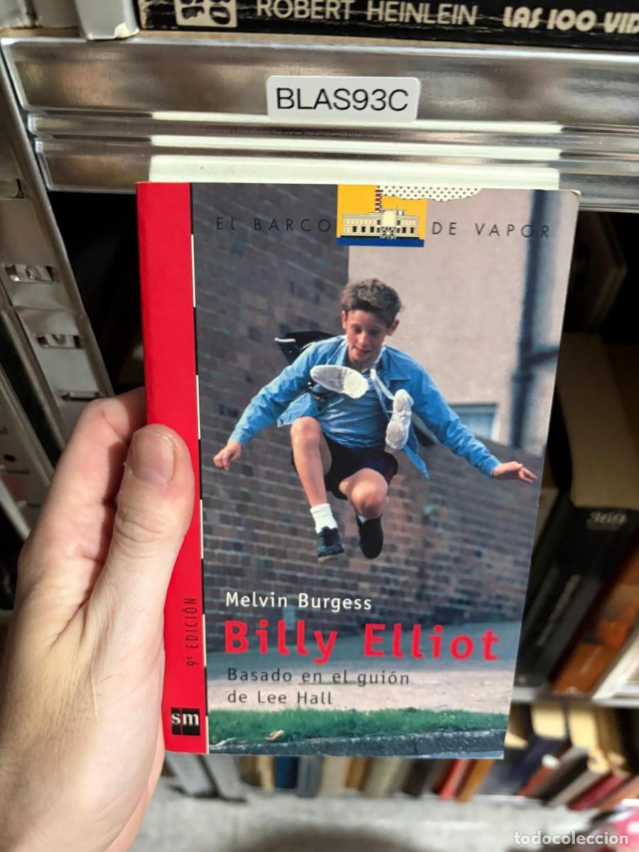 Libros de segunda mano: BLAS93C Billy Elliot &ndash; Melvin Burgess &ndash; SM (El Barco de Vapor).