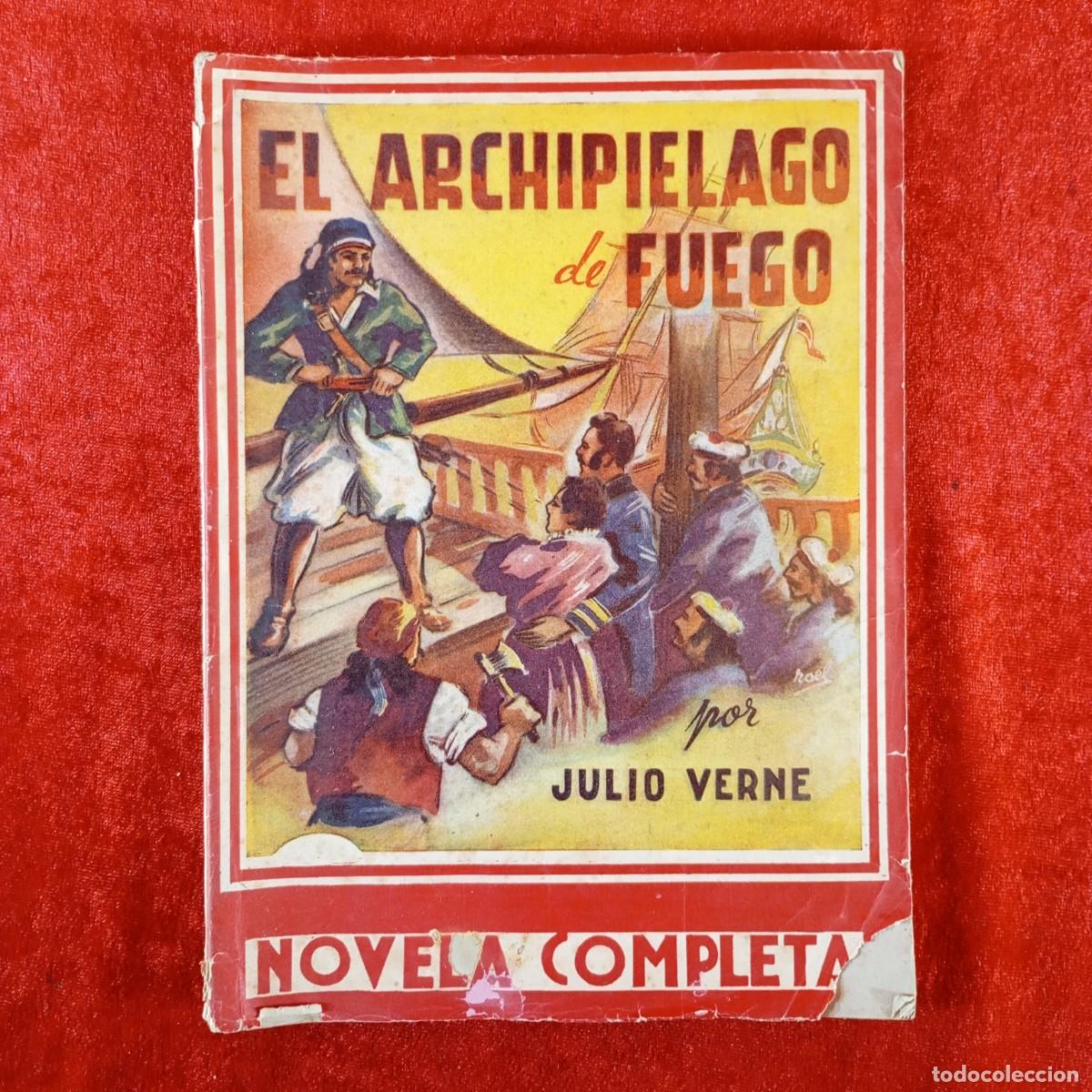 Libros de segunda mano: EL ARCHIPIELAGO DE FUEGO - JULIO VERNE - NOVELA COMPLETA - AMELLER EDITOR / 1868