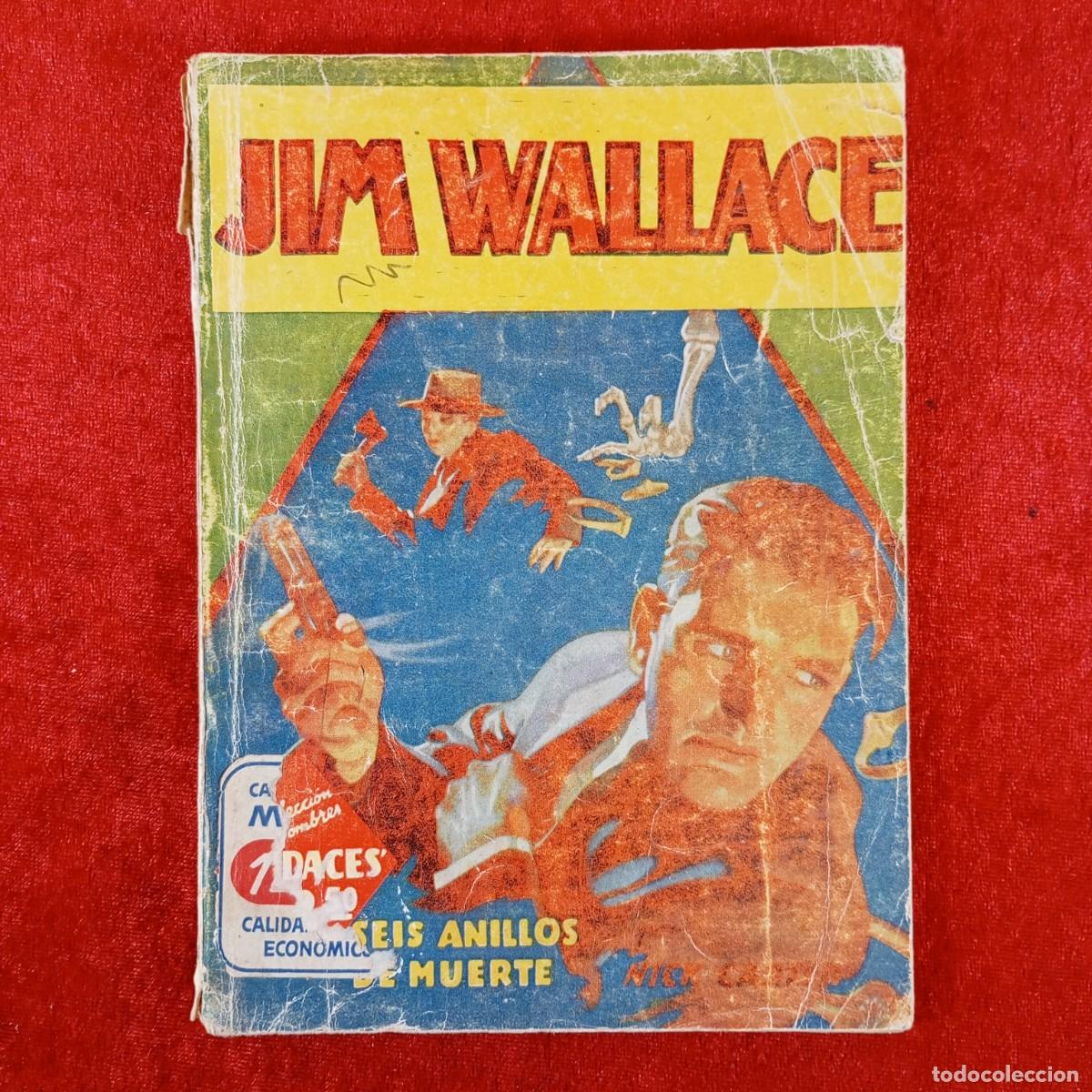 Libros de segunda mano: JIM WALLACE - SEIS ANILLOS DE MUERTE - HOMBRES AUDACES - EDITORIAL MOLINO - 1947 / 1872