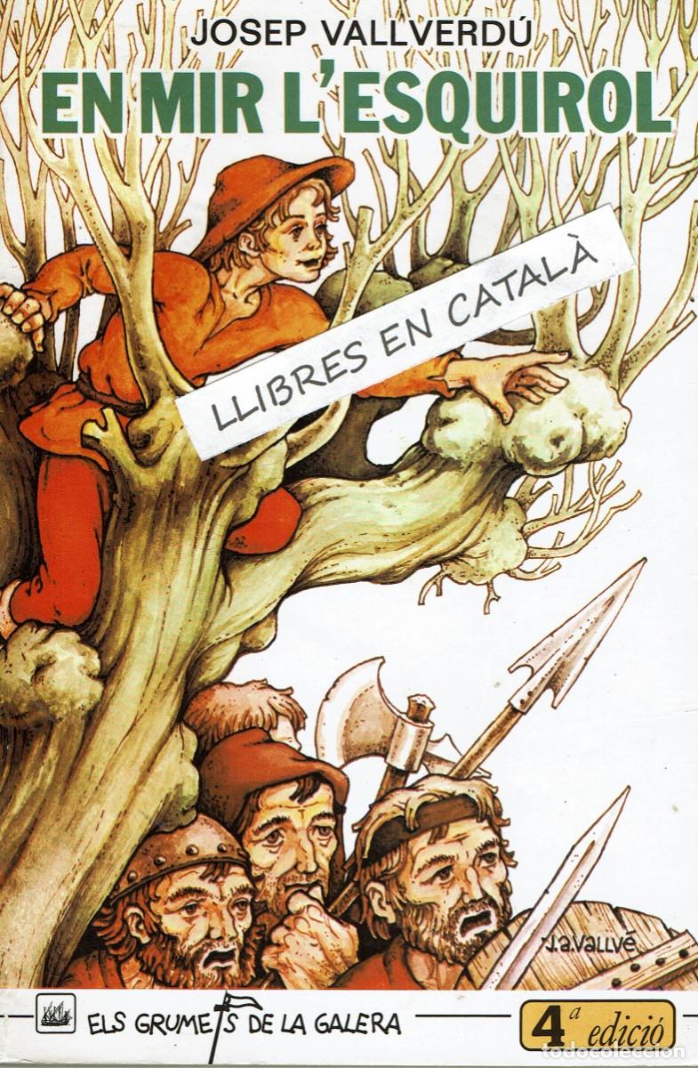 Second hand books: En Mir, l'esquirol / Josep Vallverd&uacute; / Els Grumets de la Galera / 4&ordf;. edici&oacute;