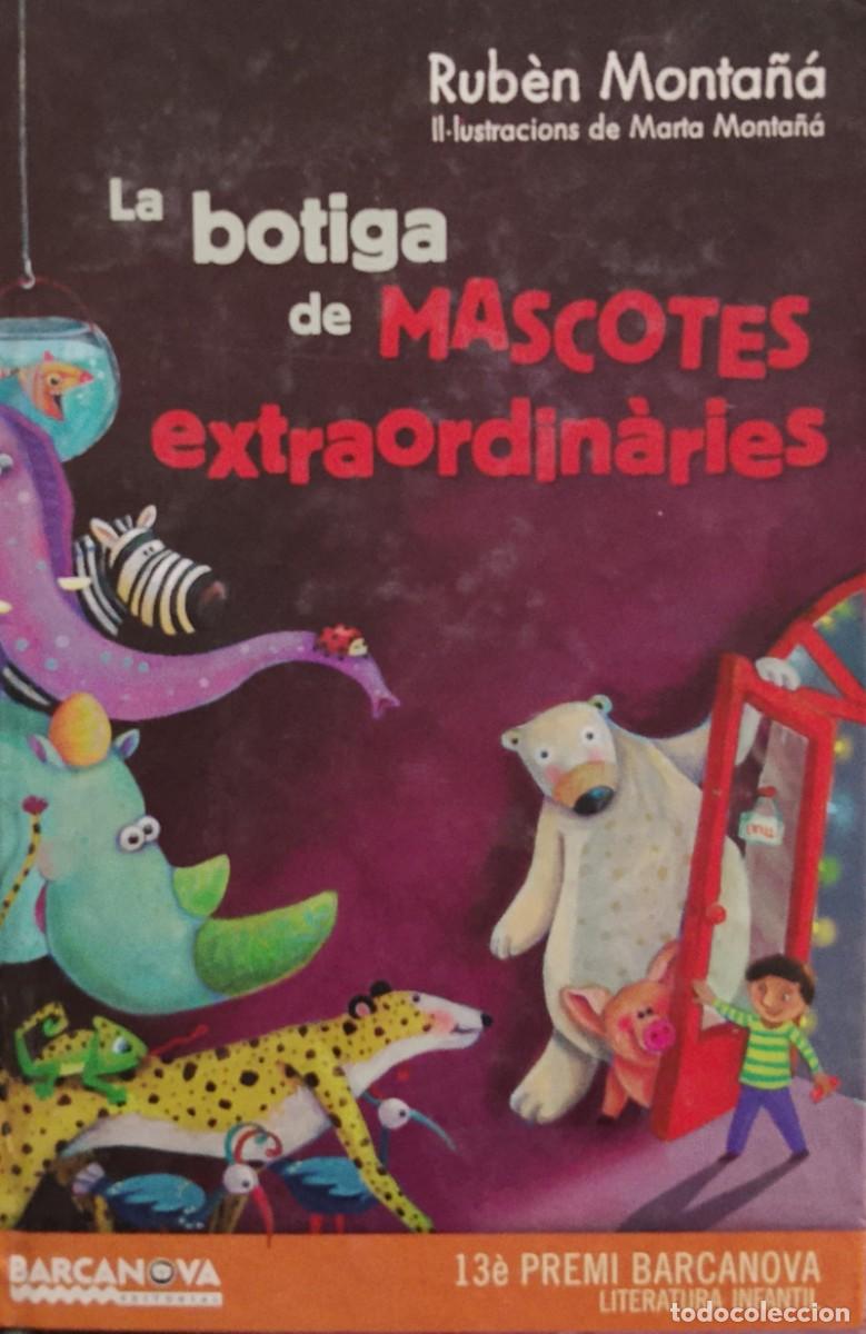 Libros de segunda mano: La botiga de mascotes extraordin&agrave;ries. Rub&egrave;n Monta&ntilde;&aacute;.