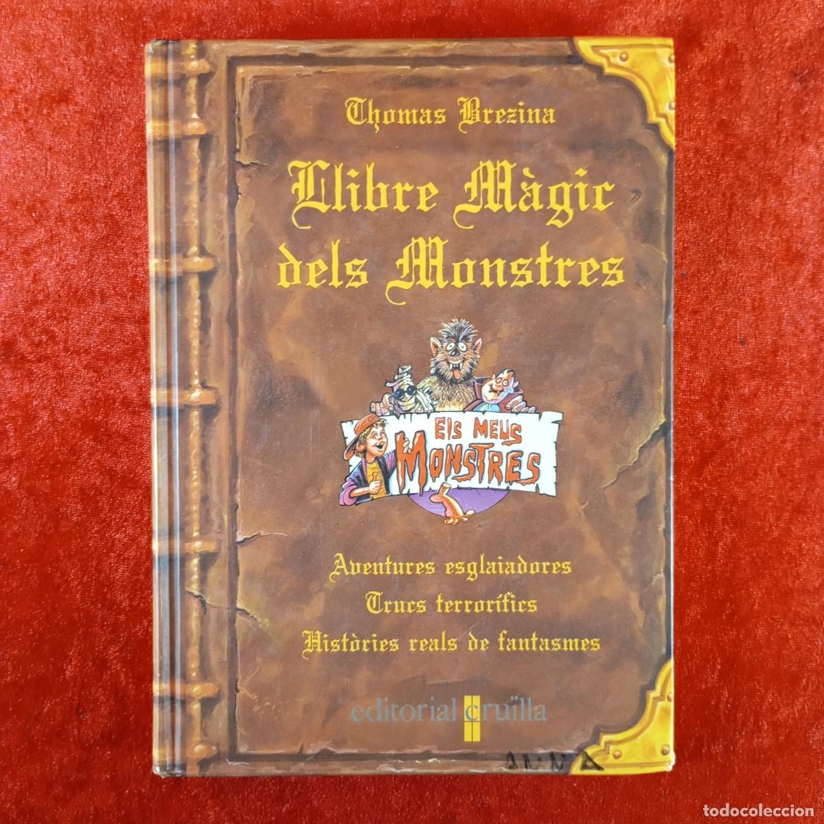 Libros de segunda mano: LLIBRE M&Agrave;GIC DELS MONSTRES - THOMAS BREZINA - EDITORIAL CRU&Iuml;LLA - 1996 / 1966