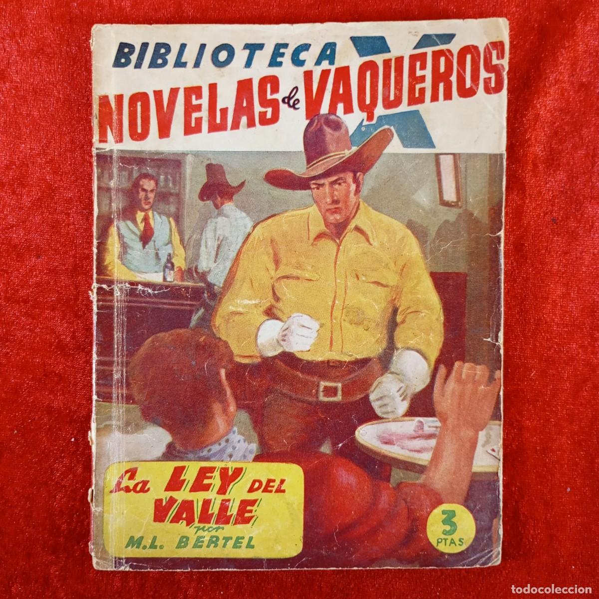 Libros de segunda mano: LA LEY DEL VALLE - M.L. BERTEL - BIBLIOTECA X, NOVELAS DE VAQUEROS - EDITORIAL CIES - 1945 / 2033