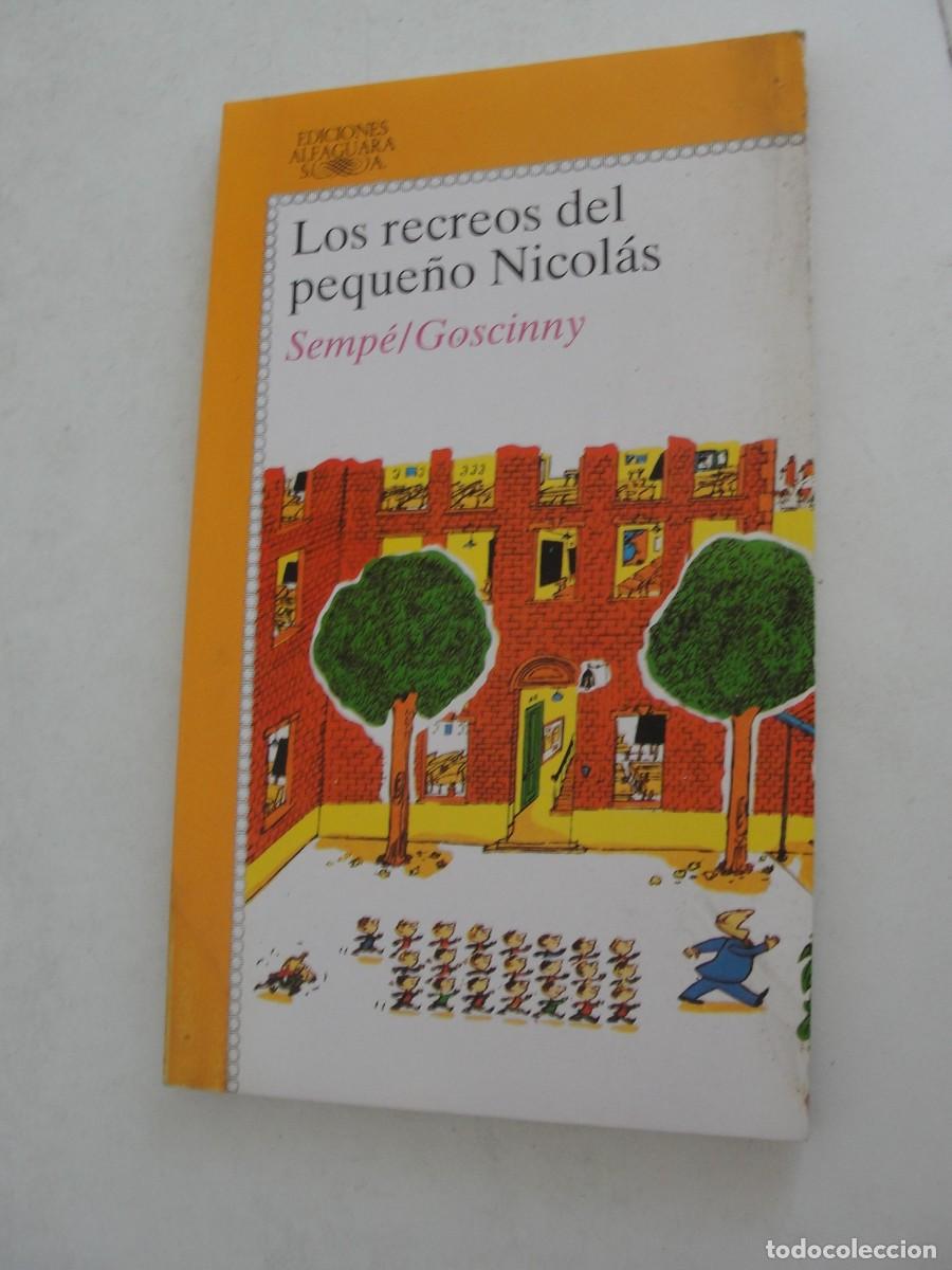 Libros de segunda mano: ALFAGUARA JUVENIL - LOS RECREOS DEL PEQUE&Ntilde;O NICOLAS - SEMP&Eacute; / GOSCINNY - BUEN ESTADO