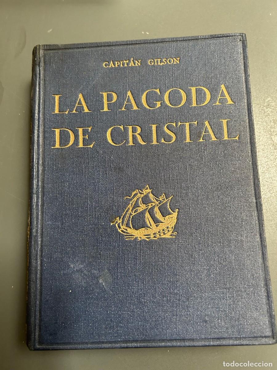 Libros de segunda mano: LA PAGODA DE CRISTAL. CAPIT&Aacute;N GILSON. ILUSTRA SERRA MASANA.