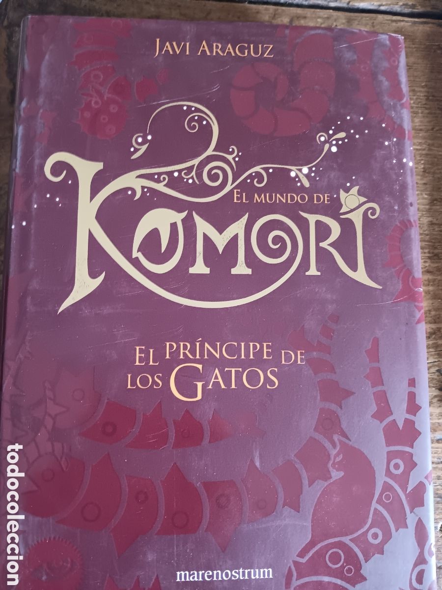 Libros de segunda mano: EL MUNDO DE KOMORI &rdquo;EL PR&Iacute;NCIPE DE LOS GATOS&rdquo; JAVI ARAGUZ
