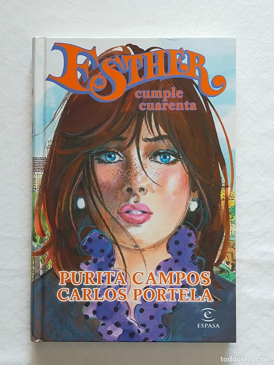 Libros de segunda mano: ESTHER CUMPLE CUARENTA - Purita Campos / Carlos Portela - Espasa Narrativa 2020
