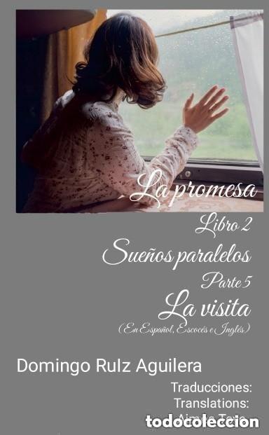 Libros de segunda mano: LA PROMESA libro 2 SUE&Ntilde;OS PARALELOS Parte 5 La visita