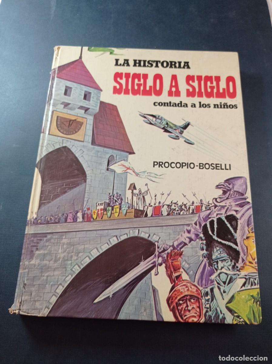 Libros de segunda mano: LA HISTORIA SIGLO A SIGLO CONTADA A LOS NI&Ntilde;OS. MARIO PROCOPIO. BOSELLI SFORZA. PAULINAS, 1979 +++++