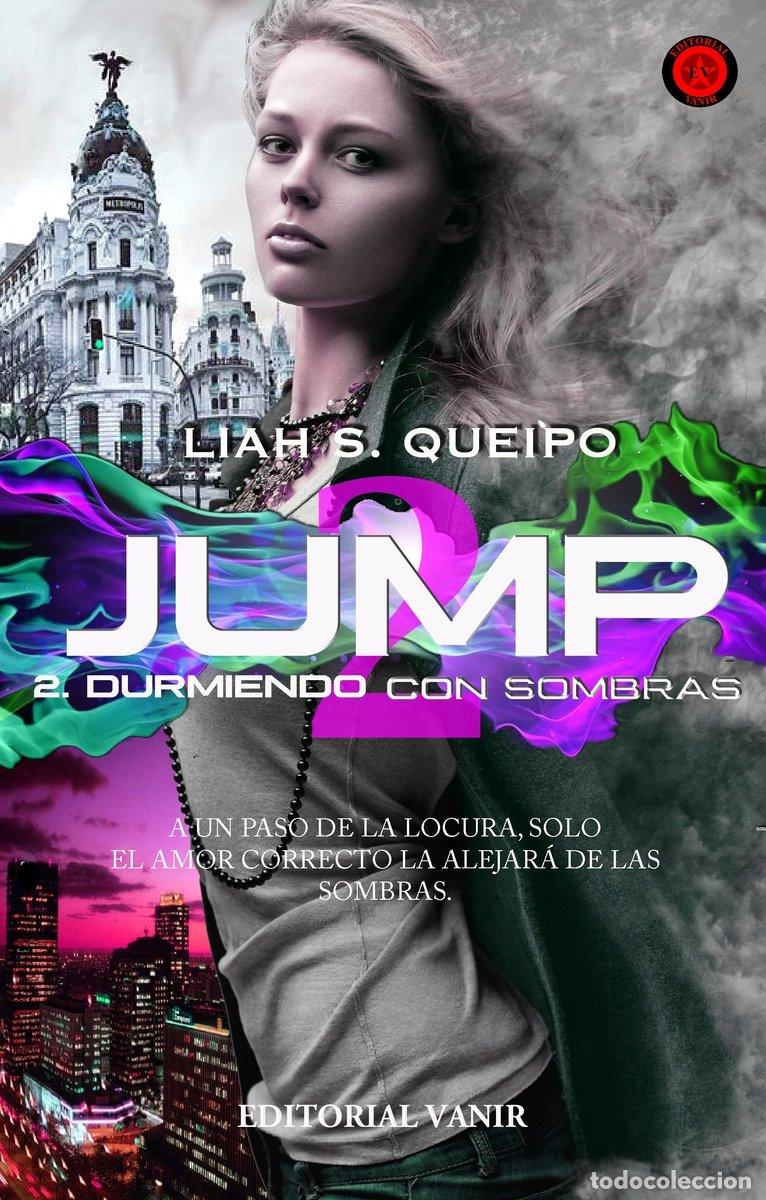 Libros de segunda mano: Jump N&ordm;2: Durmiendo con Sombras: A un paso de la Locura - Liah S. Queipo - Editorial Vanir - Vol: 2