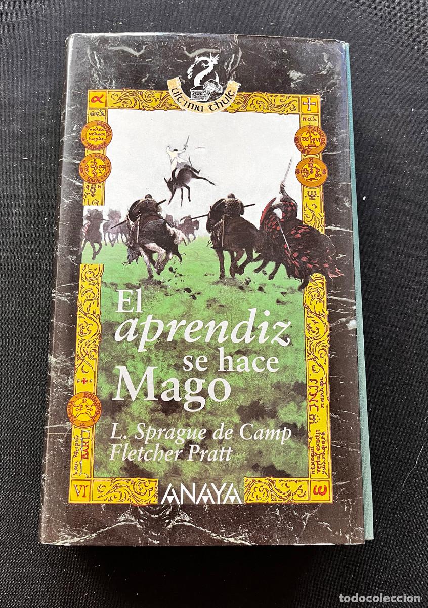 Libros de segunda mano: EL APRENDIZ SE HACE MAGO. L. SPRAGUE DE CAMP / FLETCHER PRATT. ANAYA 1996. ULTIMA THULE.