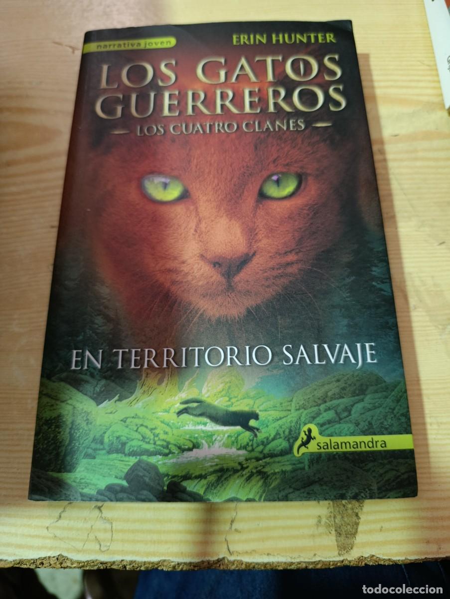 Libros de segunda mano: LOS GATOS GUERREROS. LOS CUATRO CLANES. EN TERRITORIO SALVAJE. ERIN HUNTER. EST32B1
