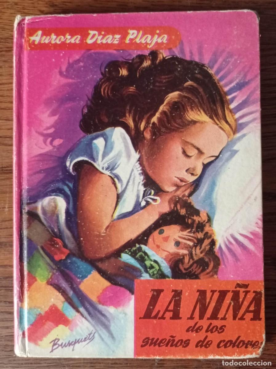 Libros de segunda mano: LA NI&Ntilde;A DE LOS SUE&Ntilde;OS DE COLORES. FERMA 1959 PORTADA BUSQUETS
