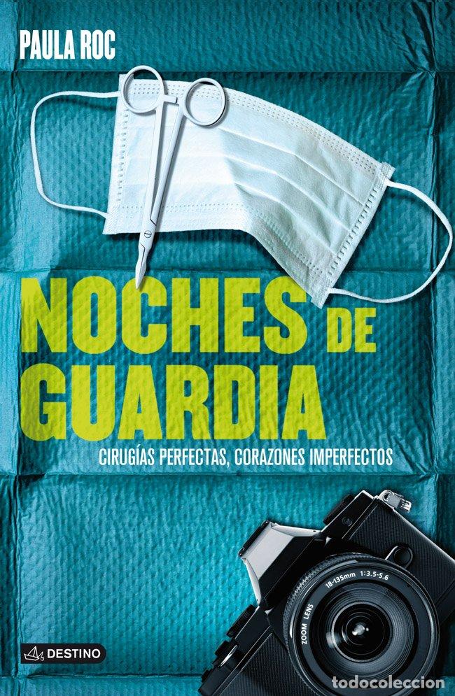 Libros de segunda mano: Cirug&iacute;as Perfectas, Corazones Imperfectos: Noches de Guardia - Paula Roc - Ediciones Destino -