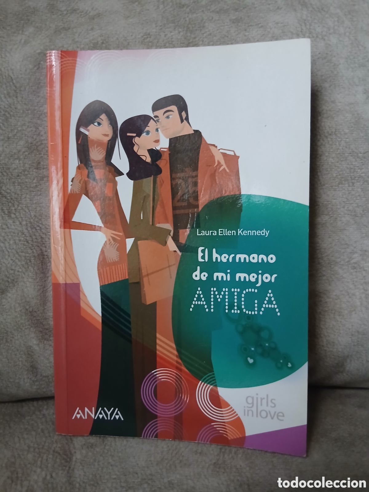 Libri di seconda mano: Libro El Hermano de mi mejor amiga -Laura Ellen Kennedy- Ed. Anaya- 1&deg; Edici&oacute;n 2008
