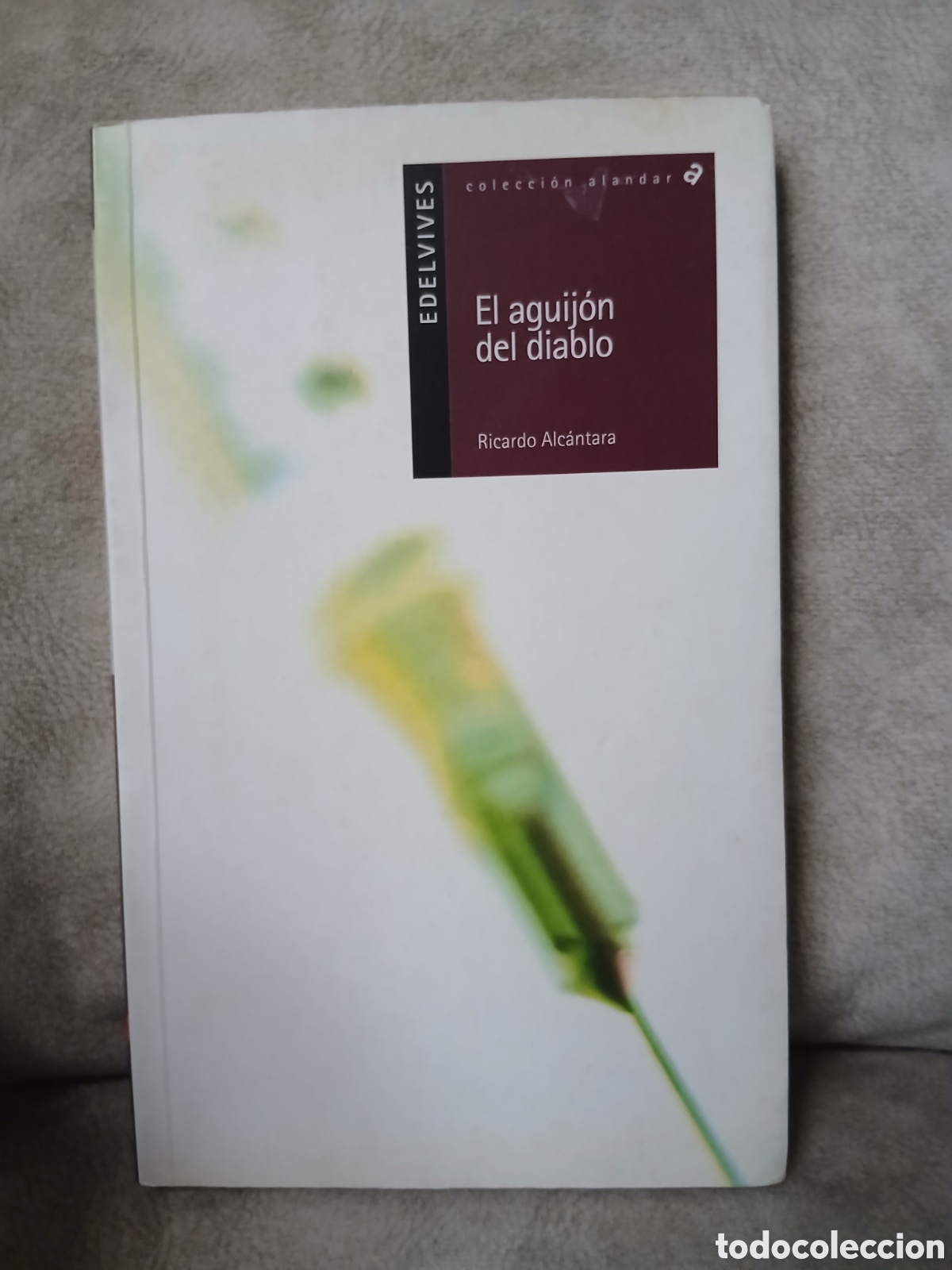 Libri di seconda mano: Libro El Aguij&oacute;n del Diablo -Ricardo Alc&aacute;ntara- Ed. Edelvives-