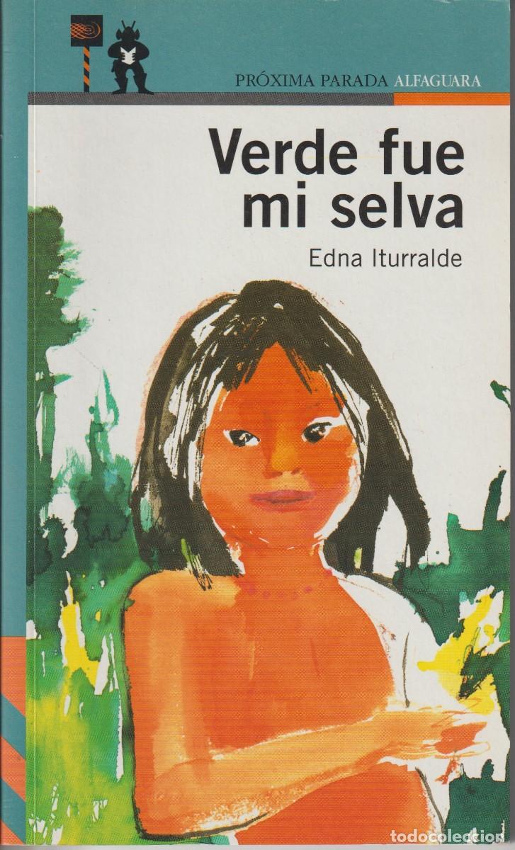 Libri di seconda mano: VERDE FUE MI SELVA - EDNA ITURRALDE - ED. ALFAGUARA 2004