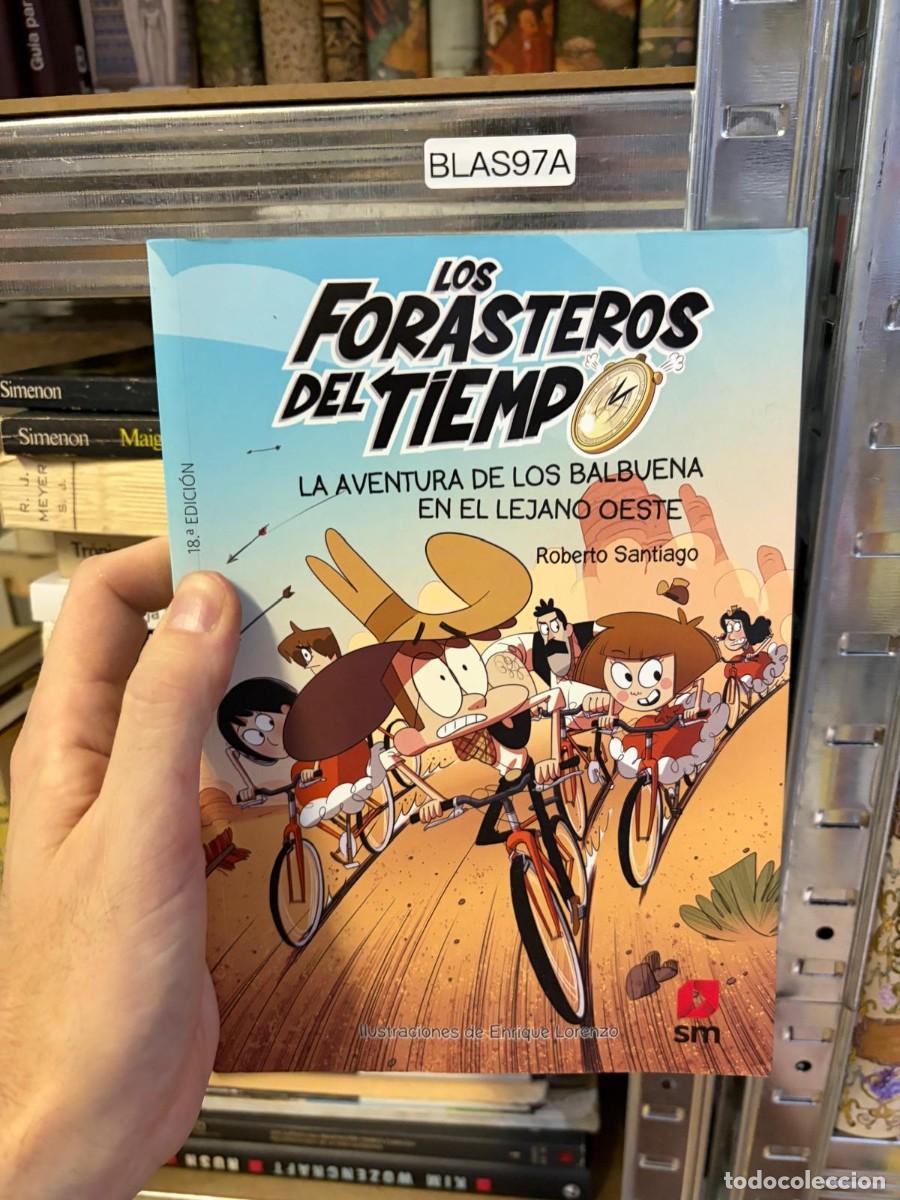 Libros de segunda mano: BLAS97A Los Forasteros del Tiempo n&ordm; 1. La aventura de los Balbuena en el lejano Oeste