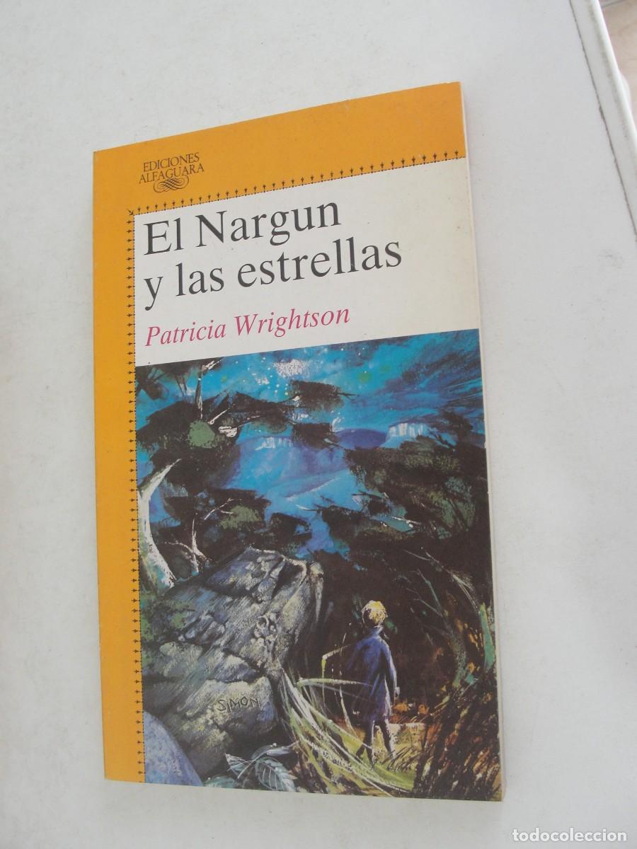 Libros de segunda mano: alfaguara juvenil 297 - EL NARGUN Y LAS ESTRELLAS - PATRICIA WRIGHTSON - 1987 / 1&ordf; ED.