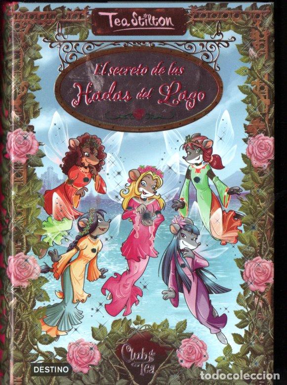 Libros de segunda mano: TEA STILTON EL SECRETO DE LAS HADAS DEL LAGO (DESTINO)