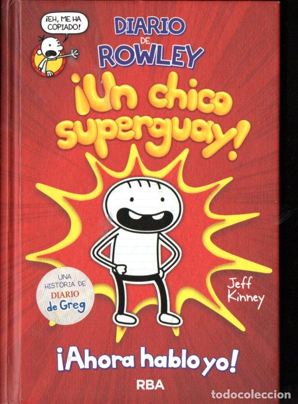 Libros de segunda mano: DIARIO DE ROWLEY UN CHICO SUPERGUAY (RBA, 2010)