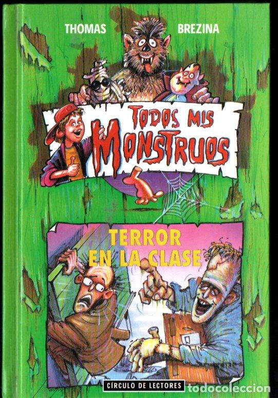 Libros de segunda mano: THOMAS BREZINA : TODOS MIS MONSTRUOS - TERROR EN LA CLASE (C&Iacute;RCULO, 2000)