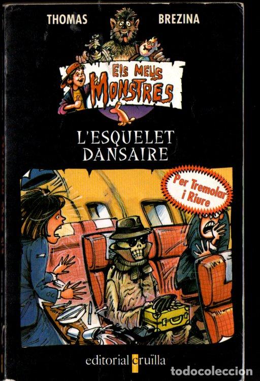 Libros de segunda mano: THOMAS BREZINA : ELS MEUS MONSTRES L'ESQUELET DANSAIRE (CRU&Iuml;LLA, 1996) CATAL&Aacute;N