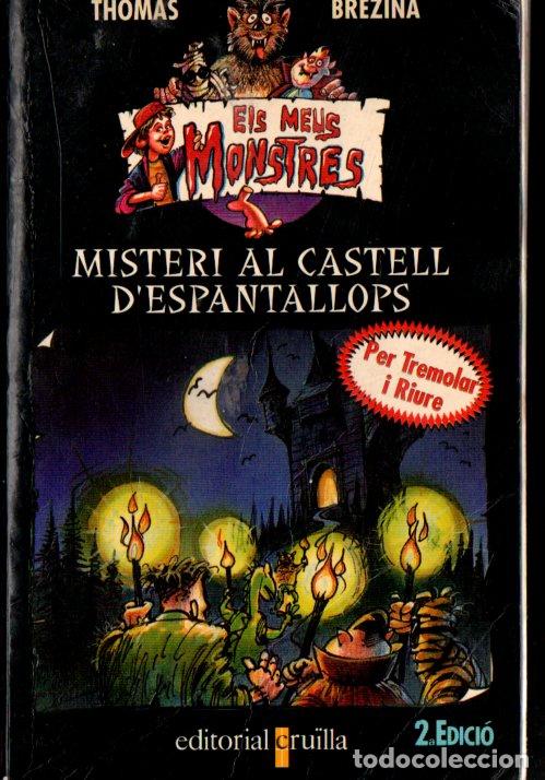 Libros de segunda mano: THOMAS BREZINA : ELS MEUS MONSTRESMISTERI AL CASTELL D'ESPANTALLOPS (CRU&Iuml;LLA, 1996) CATAL&Aacute;N
