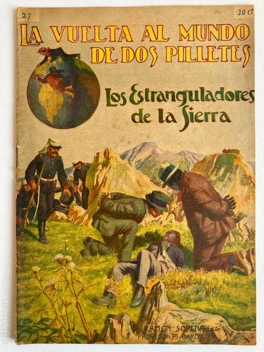 Libros de segunda mano: LA VUELTA AL MUNDO DE DOS PILLETES, N&ordm;27 LOS ESTRANGULADORES DE LA SIERRA - R. SOPENA