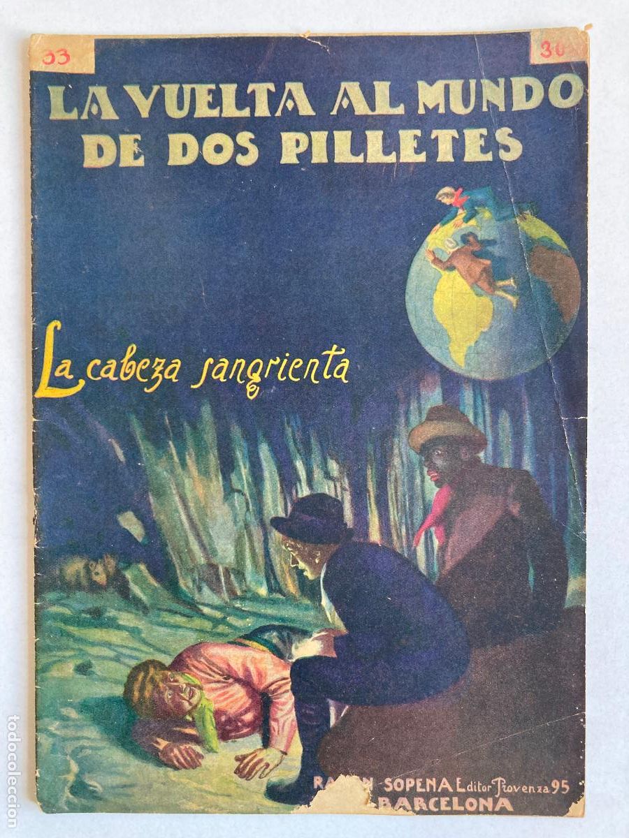 Libros de segunda mano: LA VUELTA AL MUNDO DE DOS PILLETES, N&ordm;33 LA CABEZA SANGRIENTA - R. SOPENA