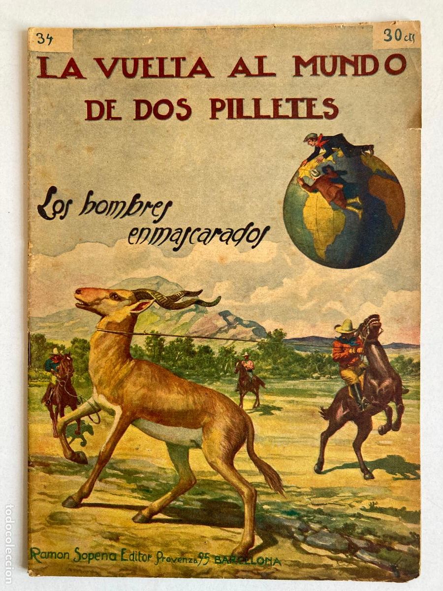 Libros de segunda mano: LA VUELTA AL MUNDO DE DOS PILLETES, N&ordm;34 LOS HOMBRES ENMASCARADOS - R. SOPENA