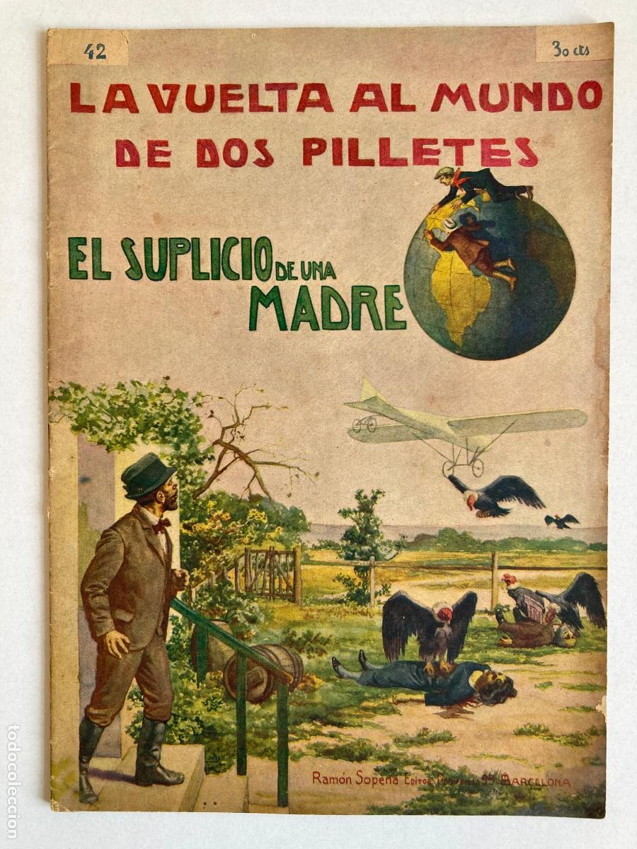 Libros de segunda mano: LA VUELTA AL MUNDO DE DOS PILLETES, N&ordm;42 EL SUPLICIO DE UNA MADRE - R. SOPENA