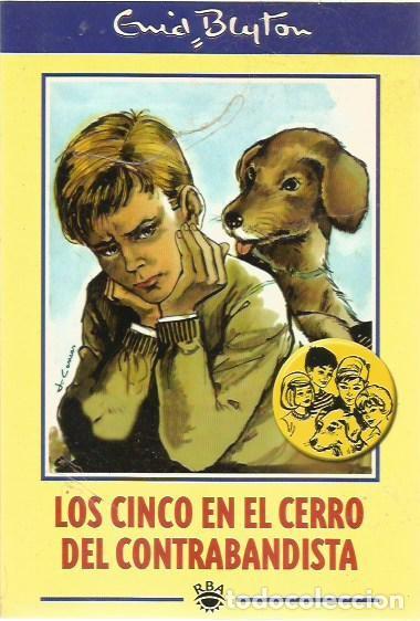 Libros de segunda mano: LOS CINCO EN EL CERRO DEL CONTRABANDISTA ENID BLYTON RBA