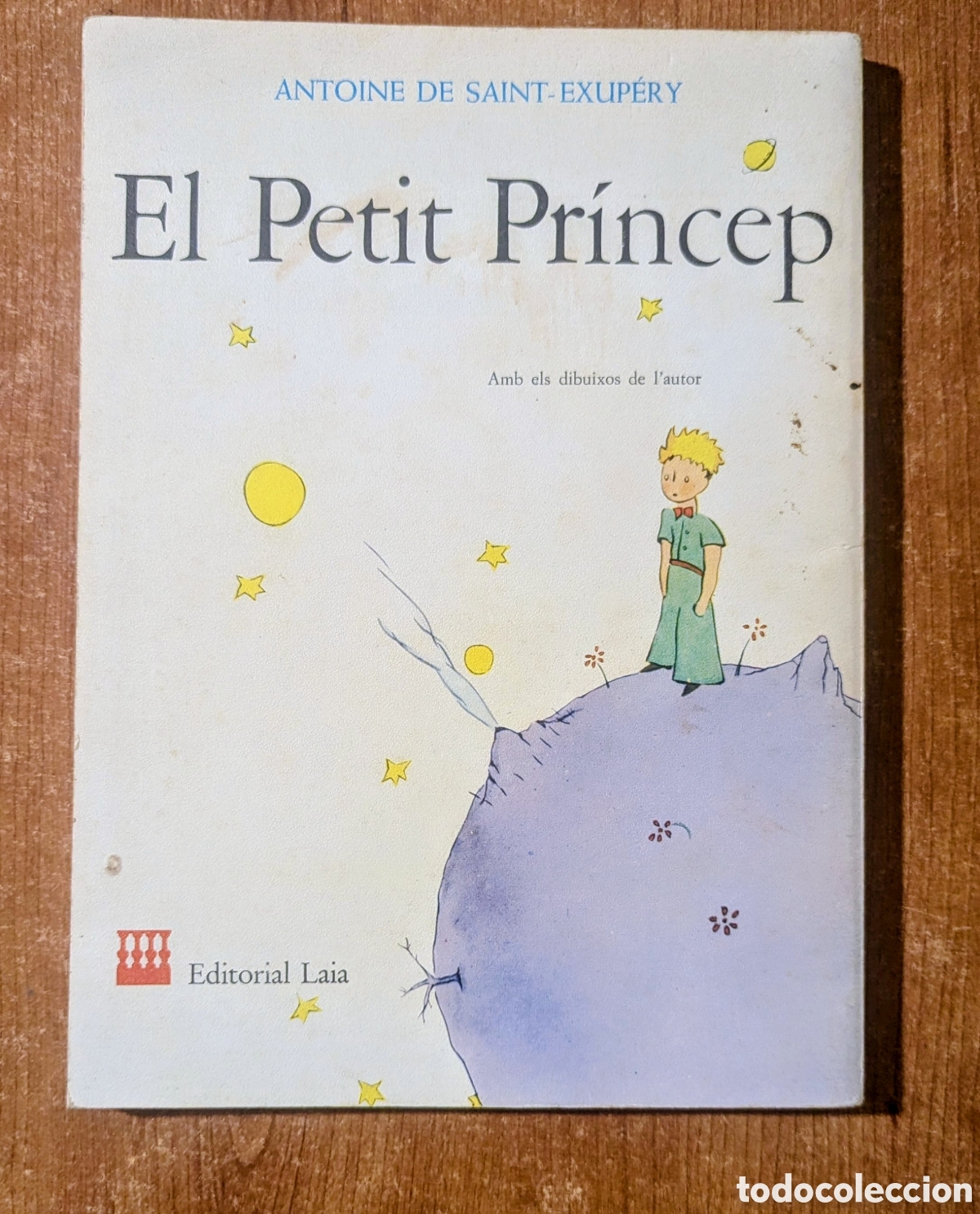 Second hand books: El Petit Pr&iacute;ncep. Antoine de Saint Exupery. Editorial Laia. Tretzena edici&oacute;, 1980