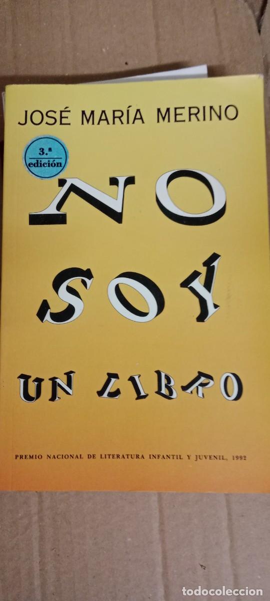 Libros de segunda mano: JOSE MARIA MERINO NO SOY UN LIBRO LIBRO E-SAN