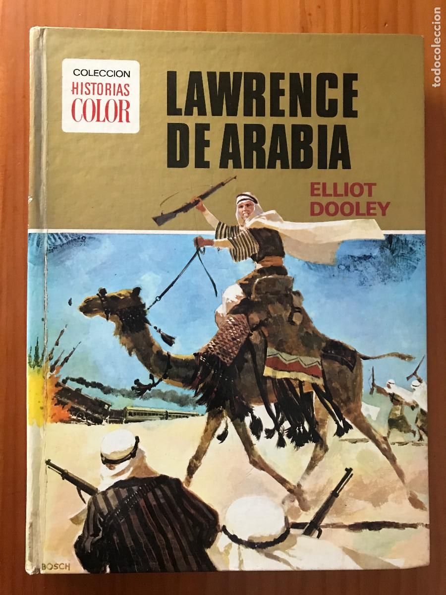 Libros de segunda mano: Lawrence de Arabia / Elliot Dooley. Bruguera. Colecci&oacute;n Historias color