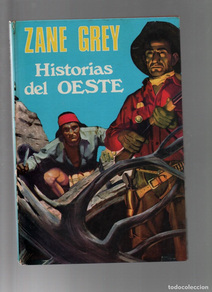 Libros de segunda mano: ZANE GREY. HISTORIAS DEL OESTE. EDICIONES LAIDA, 1973